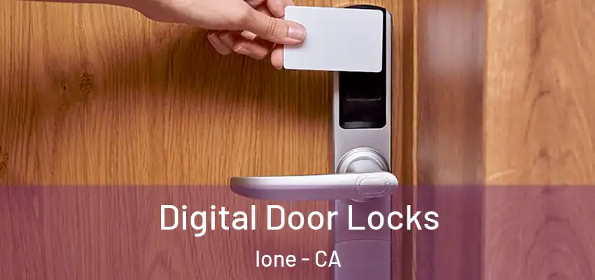  Digital Door Locks Ione - CA