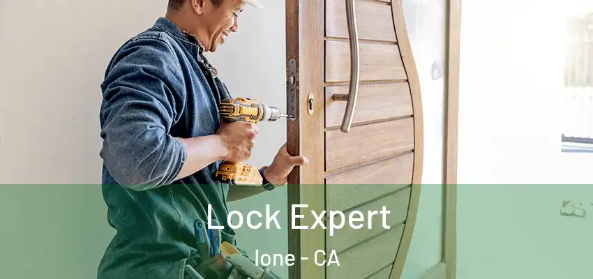  Lock Expert Ione - CA
