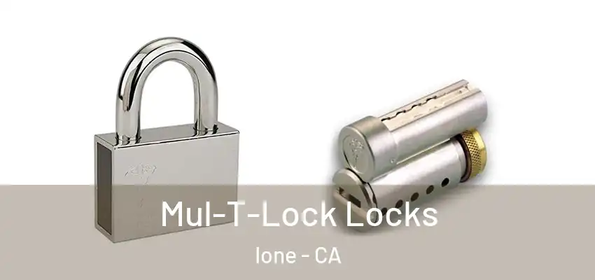  Mul-T-Lock Locks Ione - CA
